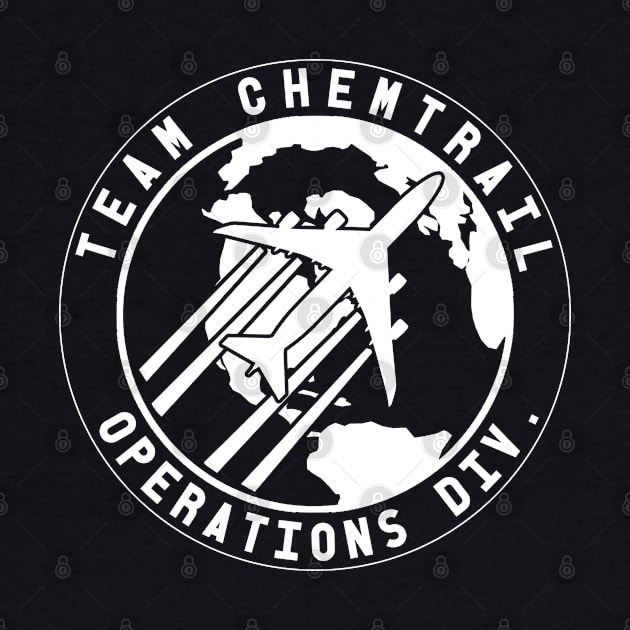 Team Chemtrail Operations Div. Funny Aviation Pilot Design by DesignedForFlight